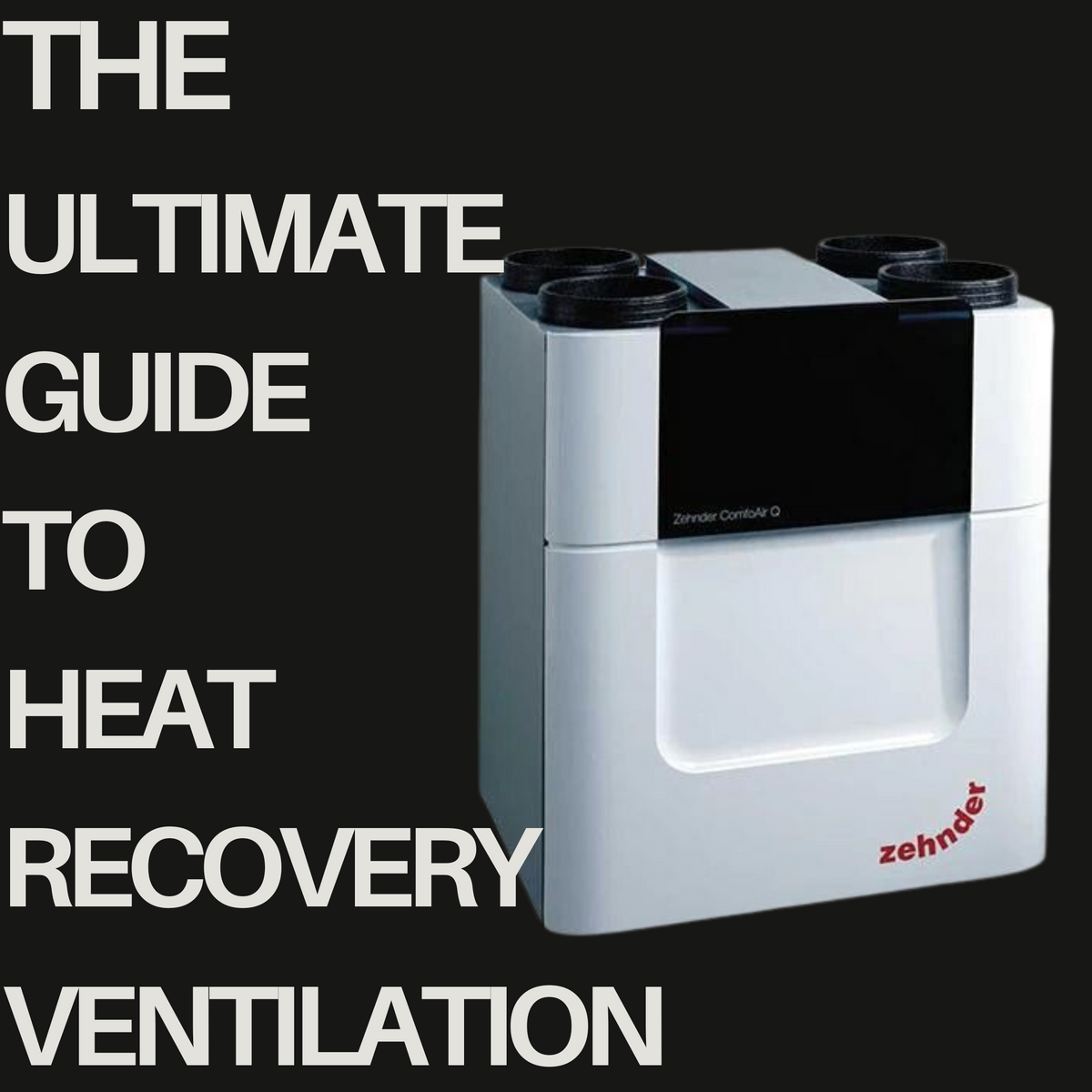The Ultimate Guide to Heat Recovery Ventilation Systems - Heat Recovery ... - Heat Recovery Systems For Penthouses